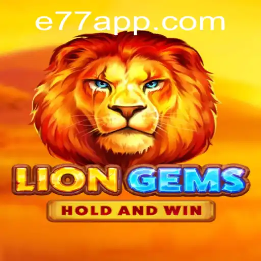 Exploring the Enchanting World of LionGems and the Intriguing Quest E77