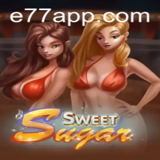 Explore the Sweetness: A Comprehensive Guide to the SweetSugar Game Featuring E77
