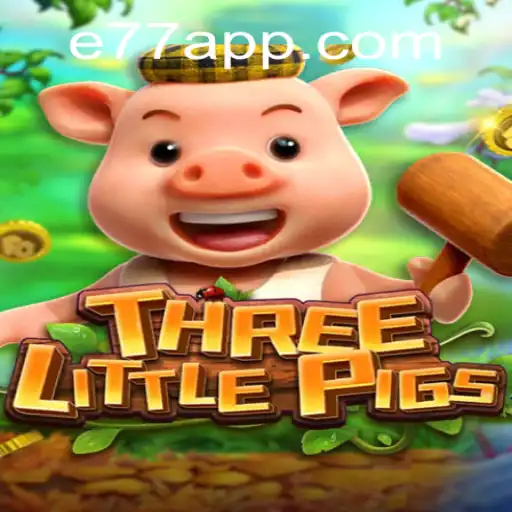 THREELITTLEPIGS: The Interactive Journey Begins with E77
